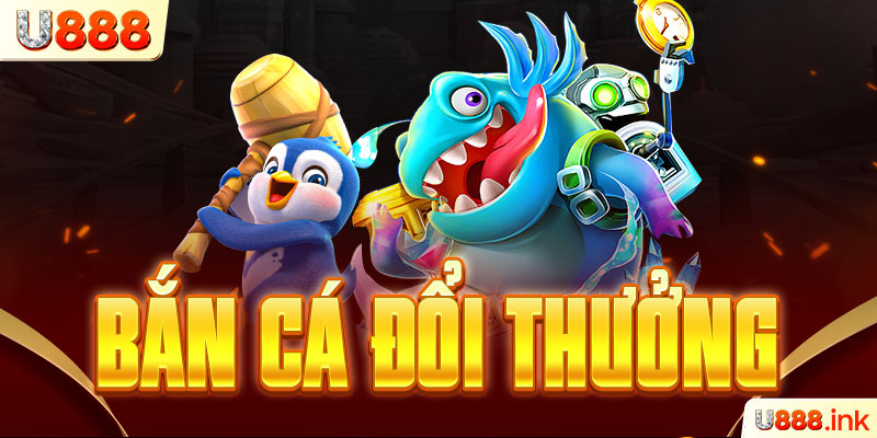 Đăng nhập U888 để tham gia bắn cá đổi thưởng