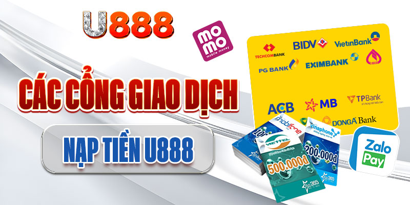 Một số cổng thanh toán nạp tiền thông dụng tại U888