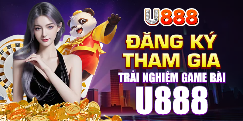 Hướng dẫn cách tham gia và trải nghiệm game bài U888 cơ bản